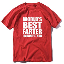 Load image into Gallery viewer, “World's Best Farter, I Mean Father" T-Shirt