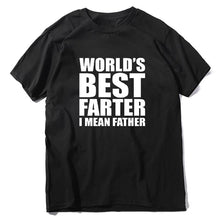 Load image into Gallery viewer, “World's Best Farter, I Mean Father" T-Shirt