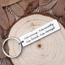 Load image into Gallery viewer, Stainless Steel "I am strong" Keychain