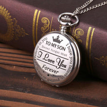 Load image into Gallery viewer, To My Son Quartz Pocket Chain Watch
