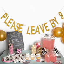 Load image into Gallery viewer, 3 pieces Please Leave By 9 Party Banner
